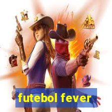 futebol fever